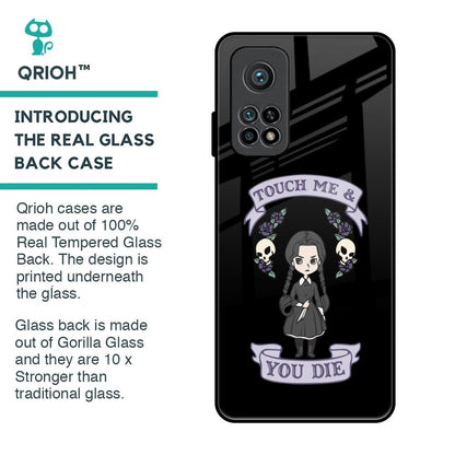 Touch Me & You Die Glass Case for Xiaomi Mi 10T