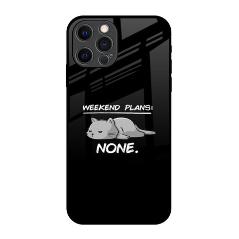 Weekend Plans iPhone 12 Pro Glass Back Cover Online