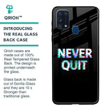 Never Quit Glass Case For Samsung Galaxy M31 Prime
