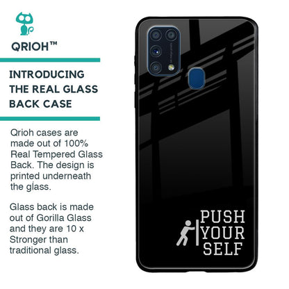 Push Your Self Glass Case for Samsung Galaxy M31 Prime