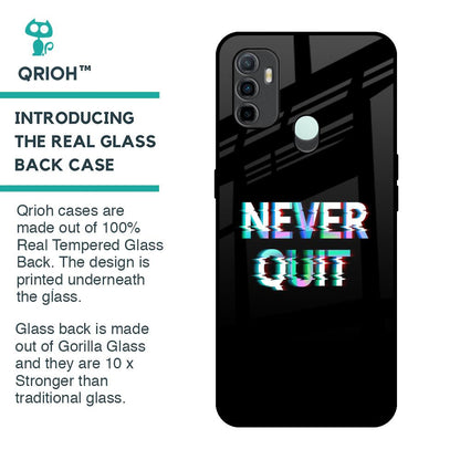 Never Quit Glass Case For Oppo A33