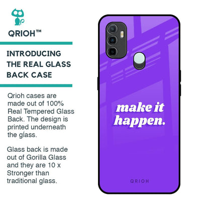 Make it Happen Glass Case for Oppo A33