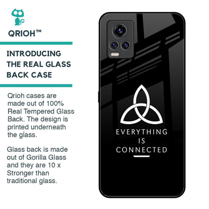Everything Is Connected Glass Case for Vivo V20 Pro