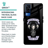 Touch Me & You Die Glass Case for Vivo Y51 2020