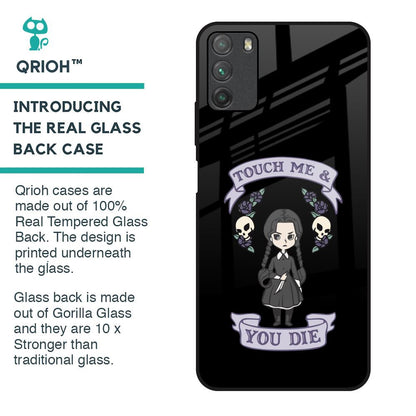 Touch Me & You Die Glass Case for Poco M3