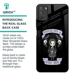 Touch Me & You Die Glass Case for Poco M3