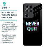 Never Quit Glass Case For Samsung Galaxy S21 Ultra