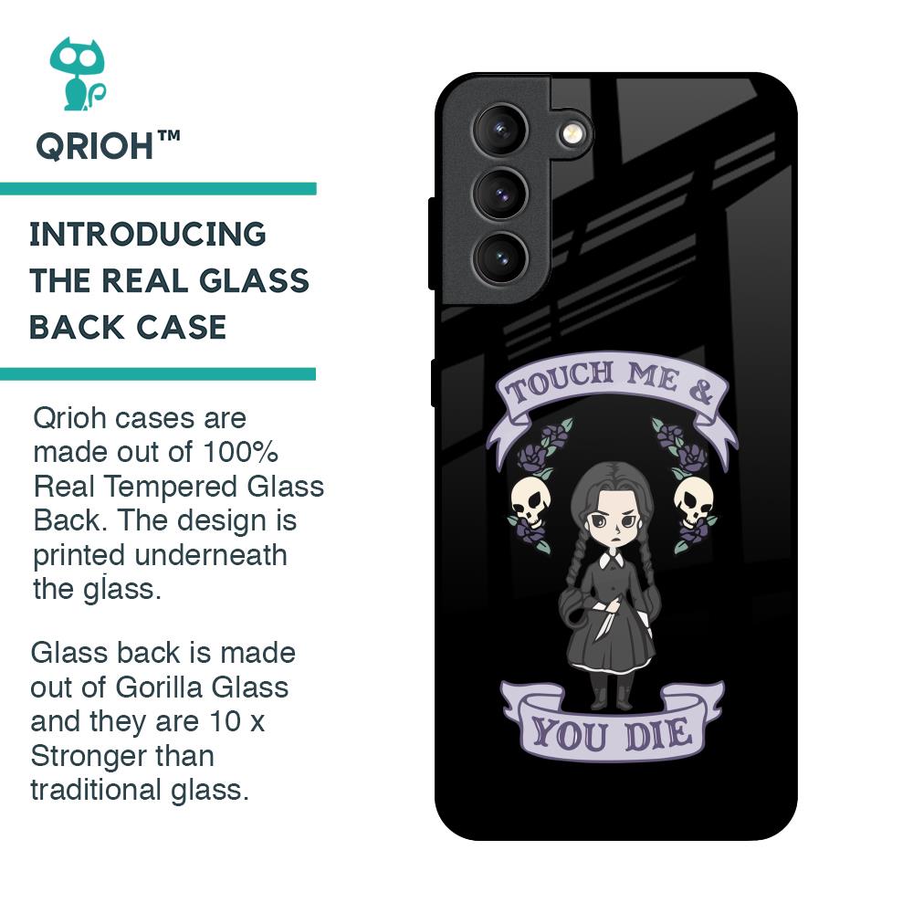 Touch Me & You Die Glass Case for Samsung Galaxy S21 Plus