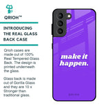Make it Happen Glass Case for Samsung Galaxy S21 Plus