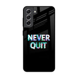 Never Quit Samsung Galaxy S21 Glass Back Cover Online