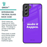 Make it Happen Glass Case for Samsung Galaxy S21