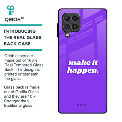 Make it Happen Glass Case for Samsung Galaxy F62