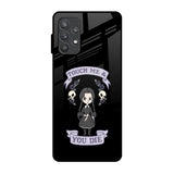 Touch Me & You Die Samsung Galaxy A32 Glass Back Cover Online