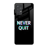 Never Quit Samsung Galaxy A32 Glass Back Cover Online