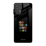 Go Your Own Way Samsung Galaxy A32 Glass Back Cover Online