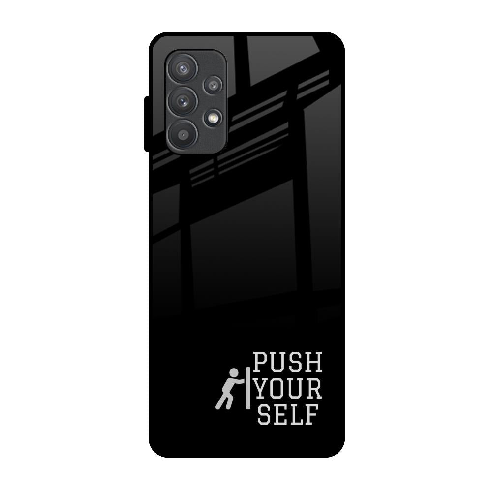 Push Your Self Samsung Galaxy A32 Glass Back Cover Online