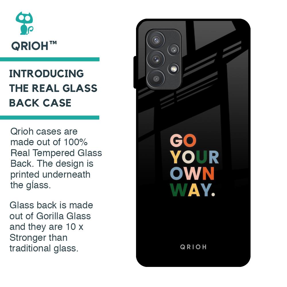 Go Your Own Way Glass Case for Samsung Galaxy A32
