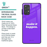 Make it Happen Glass Case for Samsung Galaxy A32