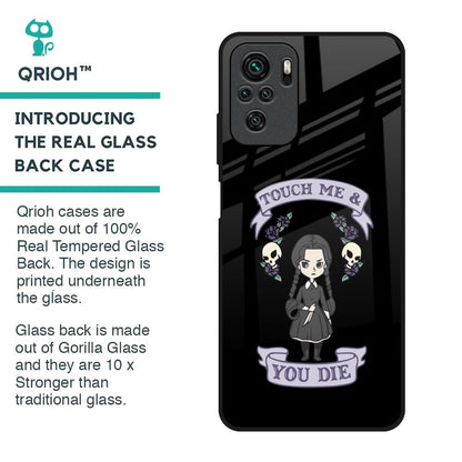 Touch Me & You Die Glass Case for Redmi Note 10