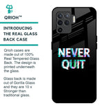 Never Quit Glass Case For Oppo F19 Pro
