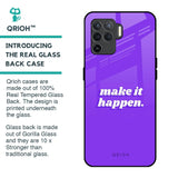 Make it Happen Glass Case for Oppo F19 Pro