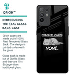 Weekend Plans Glass Case for Oppo F19 Pro Plus
