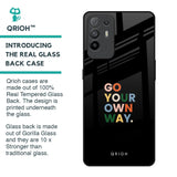 Go Your Own Way Glass Case for Oppo F19 Pro Plus
