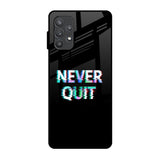 Never Quit Samsung Galaxy A72 Glass Back Cover Online
