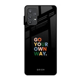Go Your Own Way Samsung Galaxy A72 Glass Back Cover Online