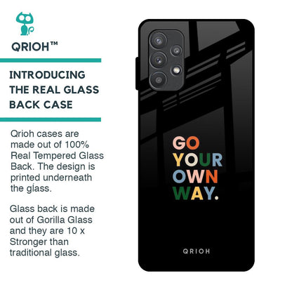 Go Your Own Way Glass Case for Samsung Galaxy A72