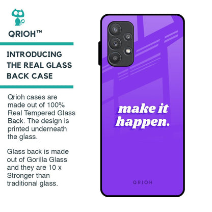 Make it Happen Glass Case for Samsung Galaxy A72