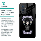 Touch Me & You Die Glass Case for OnePlus 9