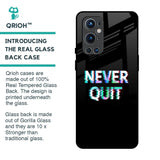 Never Quit Glass Case For OnePlus 9 Pro