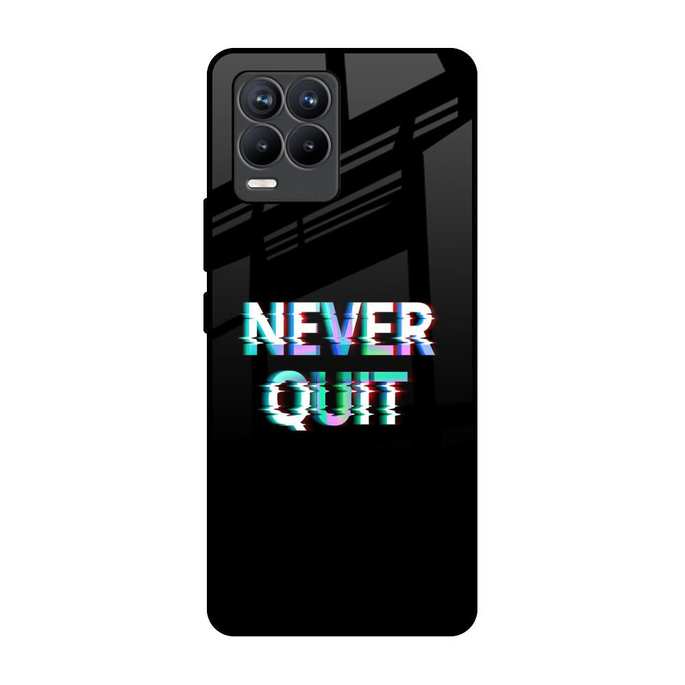 Never Quit Realme 8 Pro Glass Back Cover Online