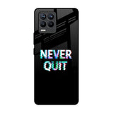 Never Quit Realme 8 Pro Glass Back Cover Online