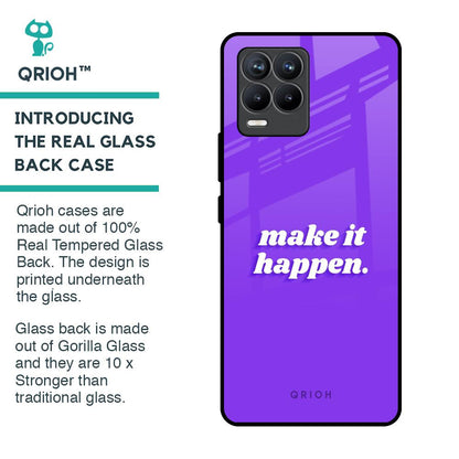 Make it Happen Glass Case for Realme 8 Pro