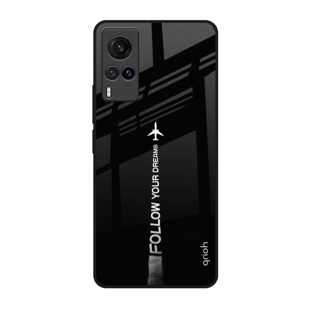 Follow Your Dreams Vivo X60 Glass Back Cover Online