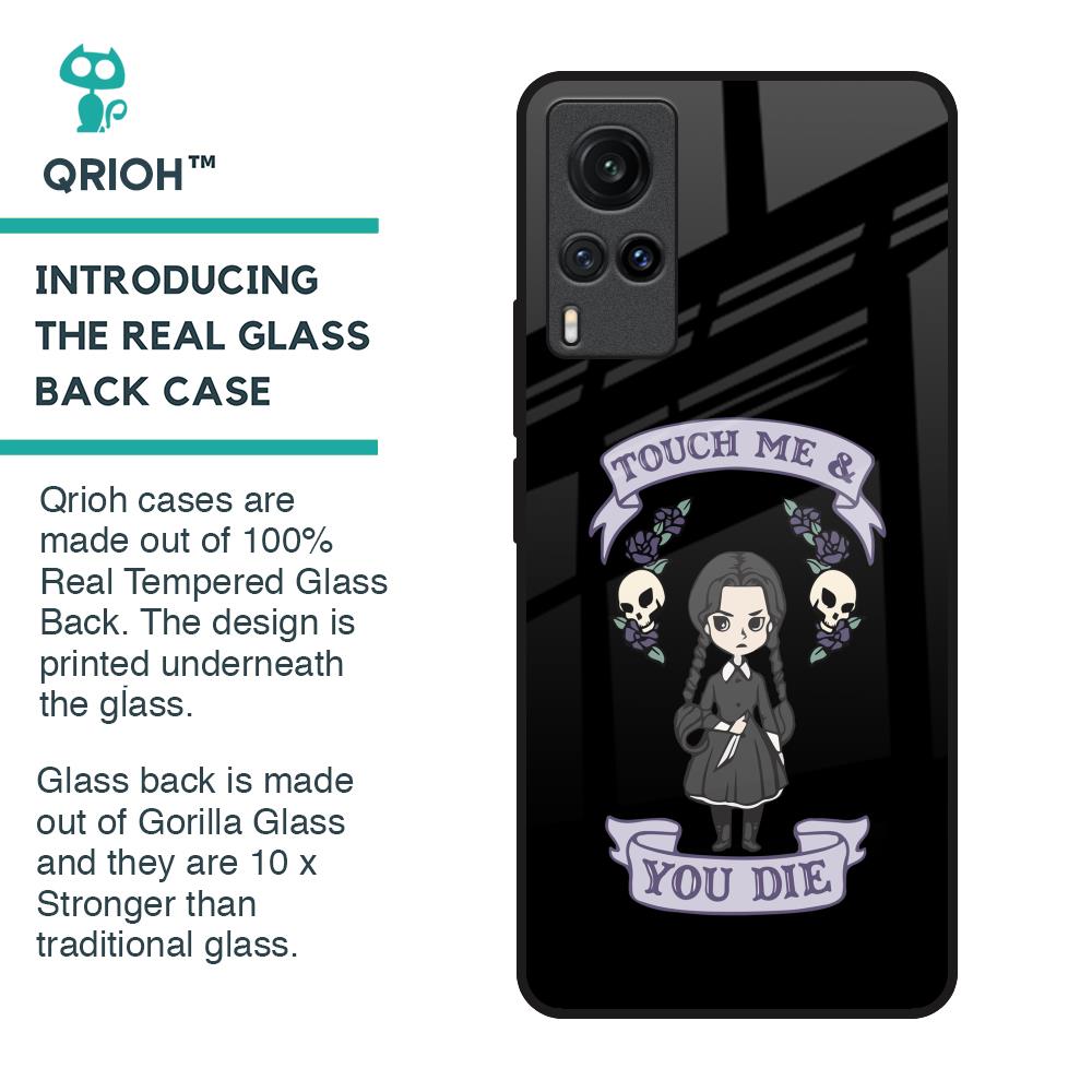 Touch Me & You Die Glass Case for Vivo X60
