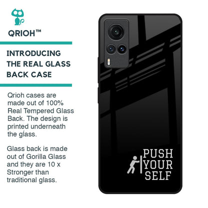Push Your Self Glass Case for Vivo X60