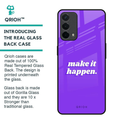 Make it Happen Glass Case for Oppo F19