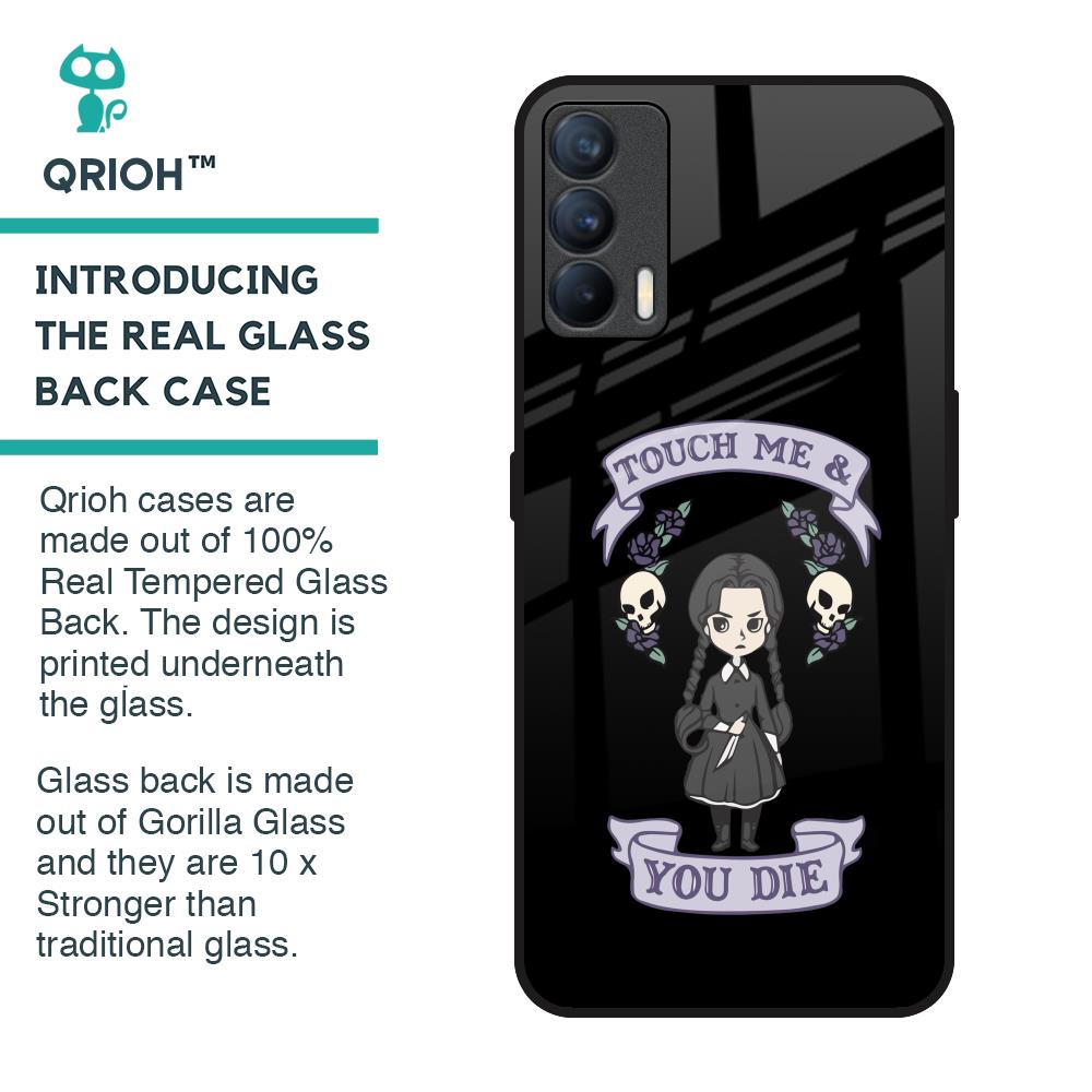 Touch Me & You Die Glass Case for Realme X7