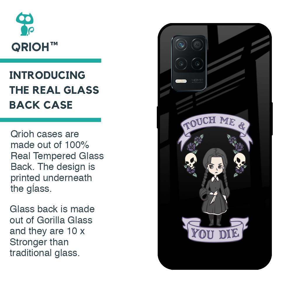 Touch Me & You Die Glass Case for Realme 8 5G