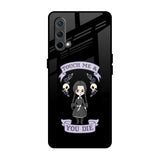 Touch Me & You Die OnePlus Nord CE Glass Back Cover Online