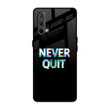 Never Quit OnePlus Nord CE Glass Back Cover Online