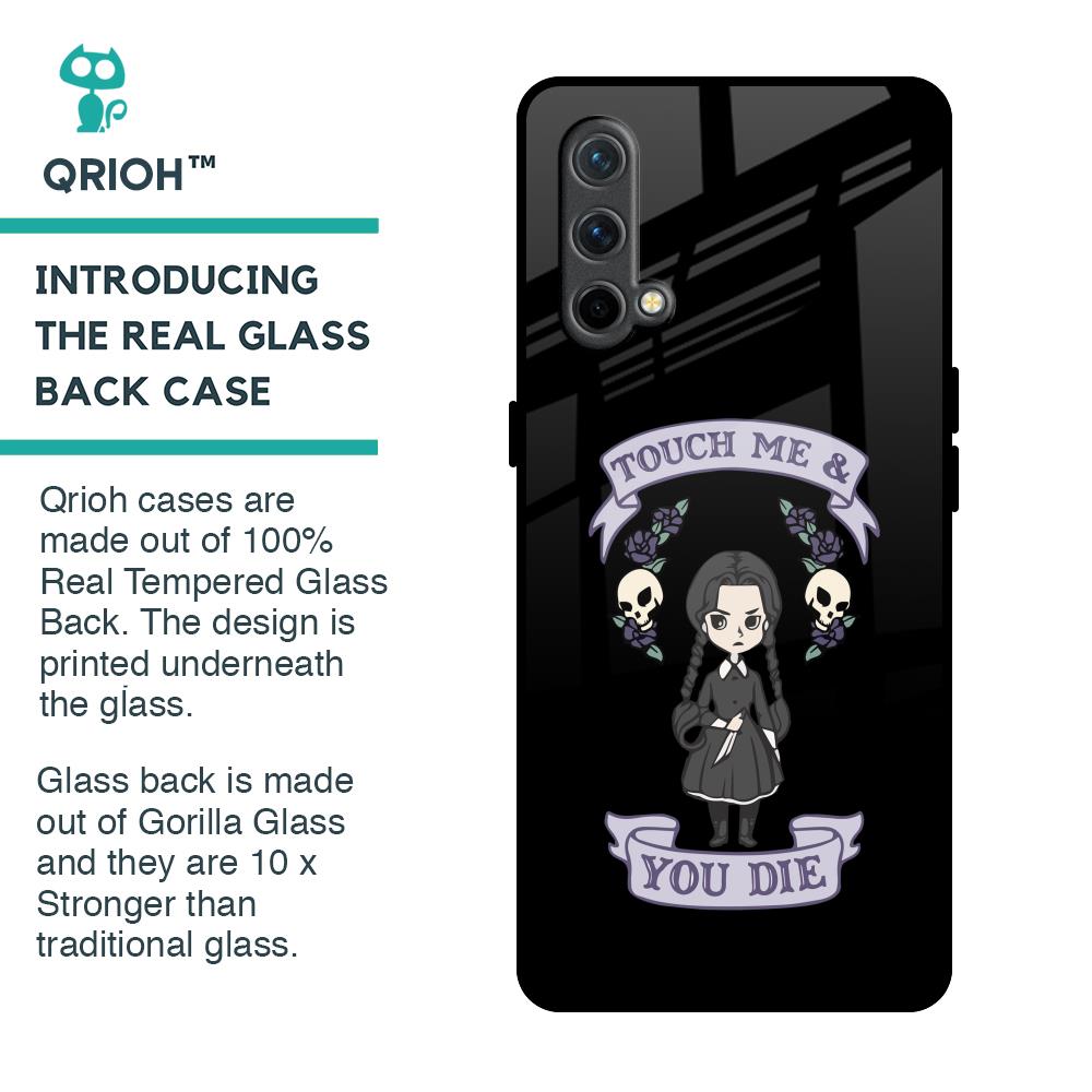 Touch Me & You Die Glass Case for OnePlus Nord CE