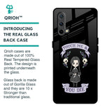 Touch Me & You Die Glass Case for OnePlus Nord CE