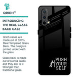 Push Your Self Glass Case for OnePlus Nord CE