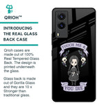 Touch Me & You Die Glass Case for Vivo V21e