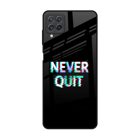 Never Quit Samsung Galaxy A22 Glass Back Cover Online