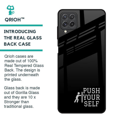 Push Your Self Glass Case for Samsung Galaxy A22